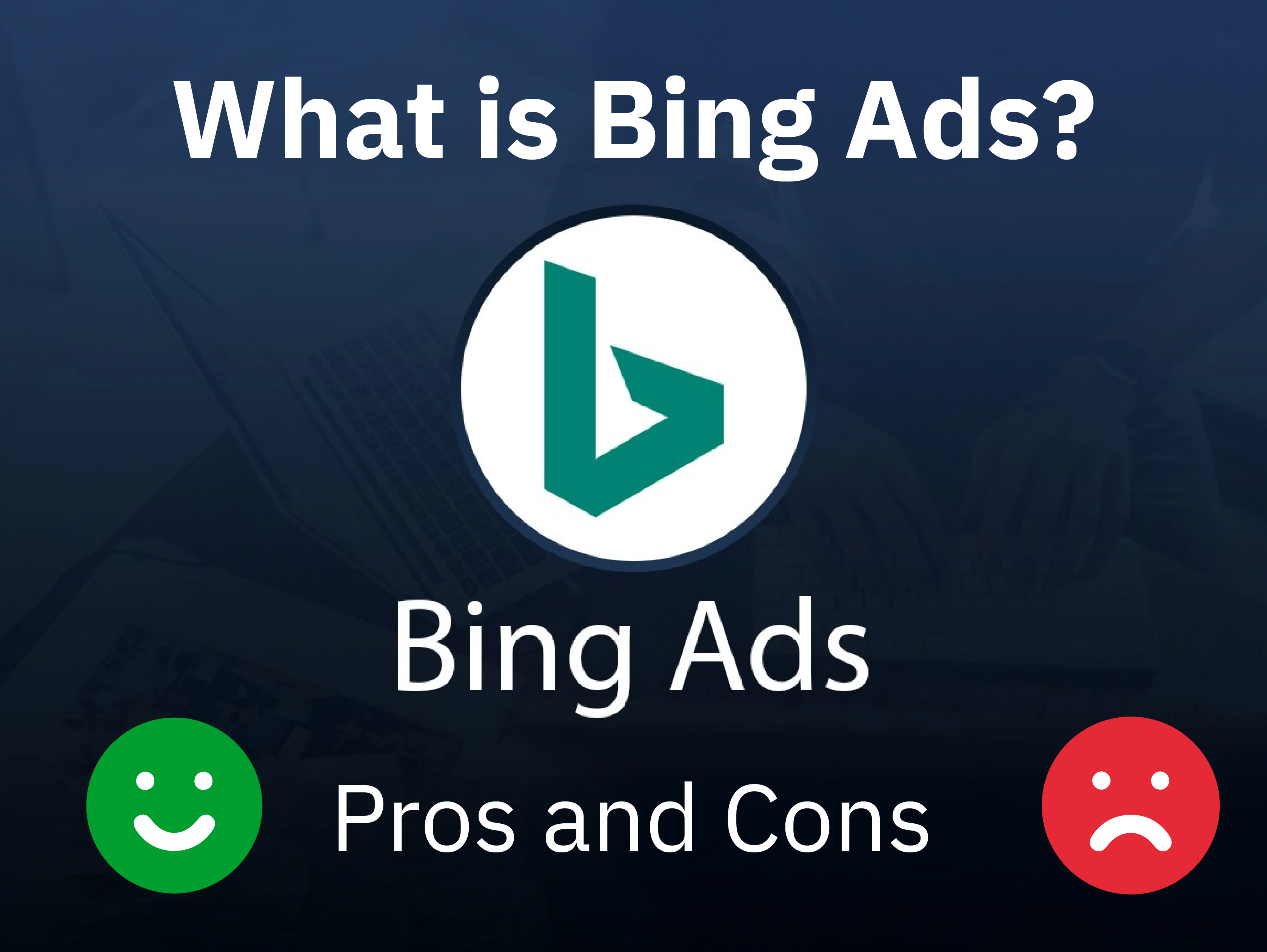 What is Bing Ads